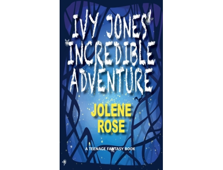 Livro Ivy Jones Incredible Adventure De Jolene Rose (inglês)