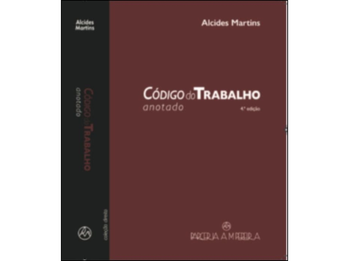Livro Código do Trabalho Anotado de Alcides Martins