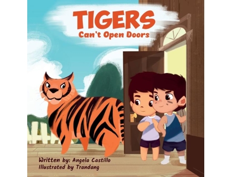 Livro Tigers Cant Open Doors De Angela Castillo (inglês)