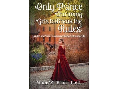 Livro Only Prince Charming Gets To Break The Rules De Anne Beall (inglês)