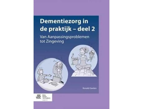 Livro Dementiezorg in de Praktijk Deel 2 de Ronald Geelen (Holandês)