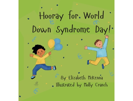 Livro Hooray for World Down Syndrome Day! de Elizabeth McKenna (Inglês)