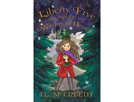 Livro Liberty Frye and the Witches of Hessen de JL McCreedy (Inglês)