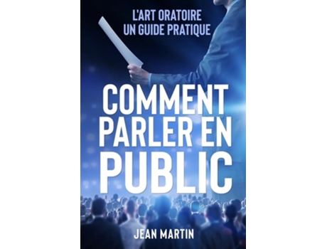 Livro COMMENT PARLER EN PUBLIC Lart oratoire un guide pratique de Jean Martin (Alemão)