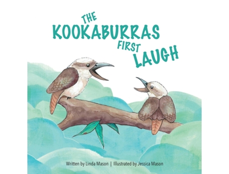 Livro The Kookaburras First Laugh De Linda Mason (inglês)