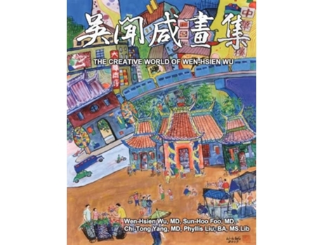 Livro The Creative World of Wen-Hsien Wu de Wen-Hsien Wu (Inglês)