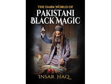 Livro The Dark World of Pakistani Black Magic de Insar Haq (Inglês)