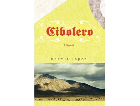 Livro Cibolero de Kermit Lopez (Inglês)