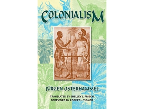 Livro Colonialism de Jürgen Osterhammel (Inglês - Capa Dura)