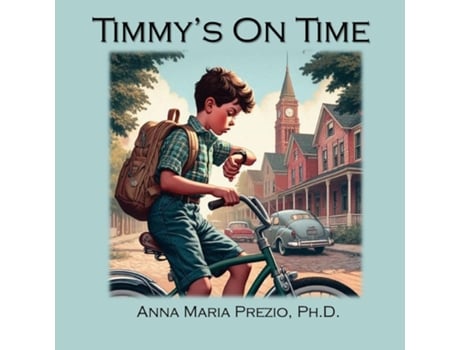 Livro Timmys On Time de Anna Maria Prezio (Inglês)