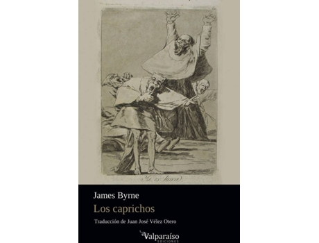 Livro Los Caprichos de James Byrne (Espanhol)