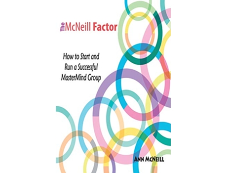 Livro The McNeill Factor How to Start and Run a Successful MasterMind Group de Ann Mcneill (Inglês)
