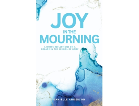 Livro Joy in the Mourning de Danielle Anderson (Inglês)