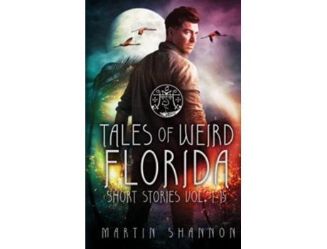 Livro Tales of Weird Florida Short Stories 115 de Martin Shannon (Inglês)
