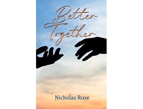 Livro Better Together de Nicholas Rose (Inglês)