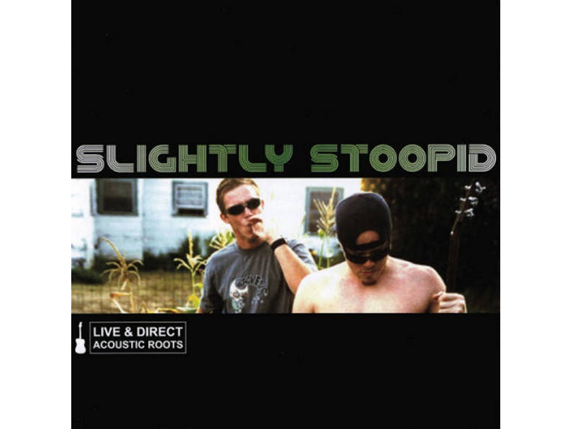 CD Slightly Stoopid - Live & Direct: Acoustic Roots (1CDs)