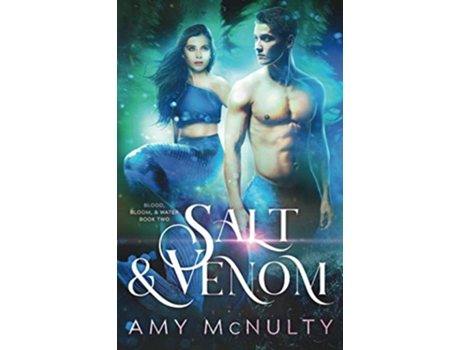 Livro Salt and Venom Blood Bloom Water de Amy Mcnulty (Inglês)