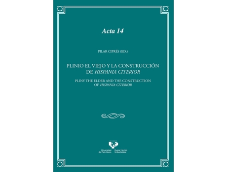 Livro Plinio El Viejo Y La Construccion De Hispania Citerior Pliny de Cipres Torres, Pilar (Ed.) (Espanhol)