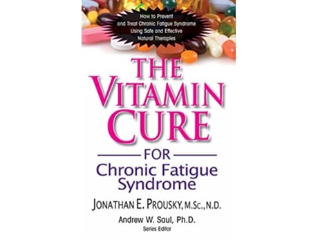 Livro Vitamin Cure for Chronic Fatigue Syndrome de Jonathan Prousky Msc Nd (Inglês - Capa Dura)
