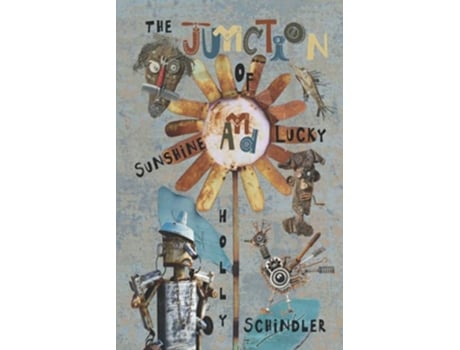 Livro The Junction of Sunshine and Lucky Find Your Shine de Holly Schindler (Inglês)
