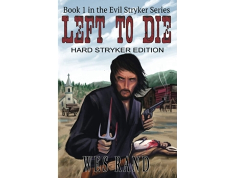Livro Left To Die De Wes Rand (inglês)