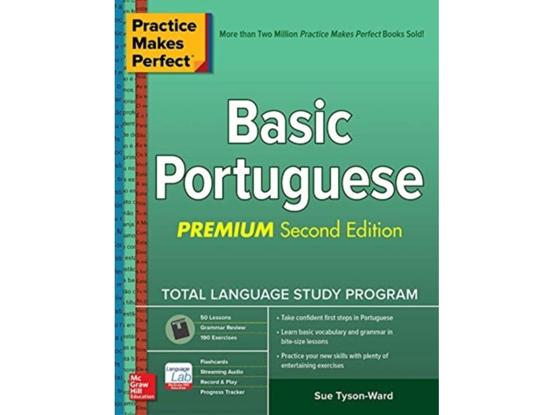 Livro Practice Makes Perfect Basic Portuguese, Premium Second Edition de Sue Tyson-Ward (Inglês)