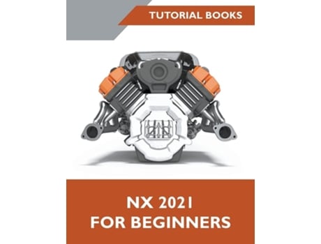 Livro Nx 2021 For Beginners De Tutorial Books (inglês)