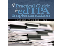 Livro A Practical Guide for edTPA Implementation Lessons From the Field de Emerald Publishing Ltd (Inglês)
