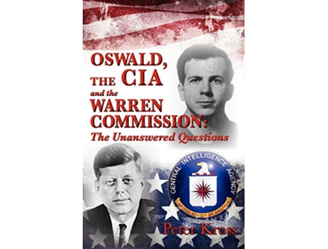 Livro OSWALD THE CIA AND THE WARREN COMMISSION de Peter Kross (Inglês)