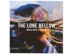 CD The Lone Bellow - Walk Into A Storm