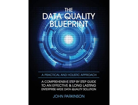 Livro The Data Quality Blueprint de John Parkinson (Inglês - Capa Dura)