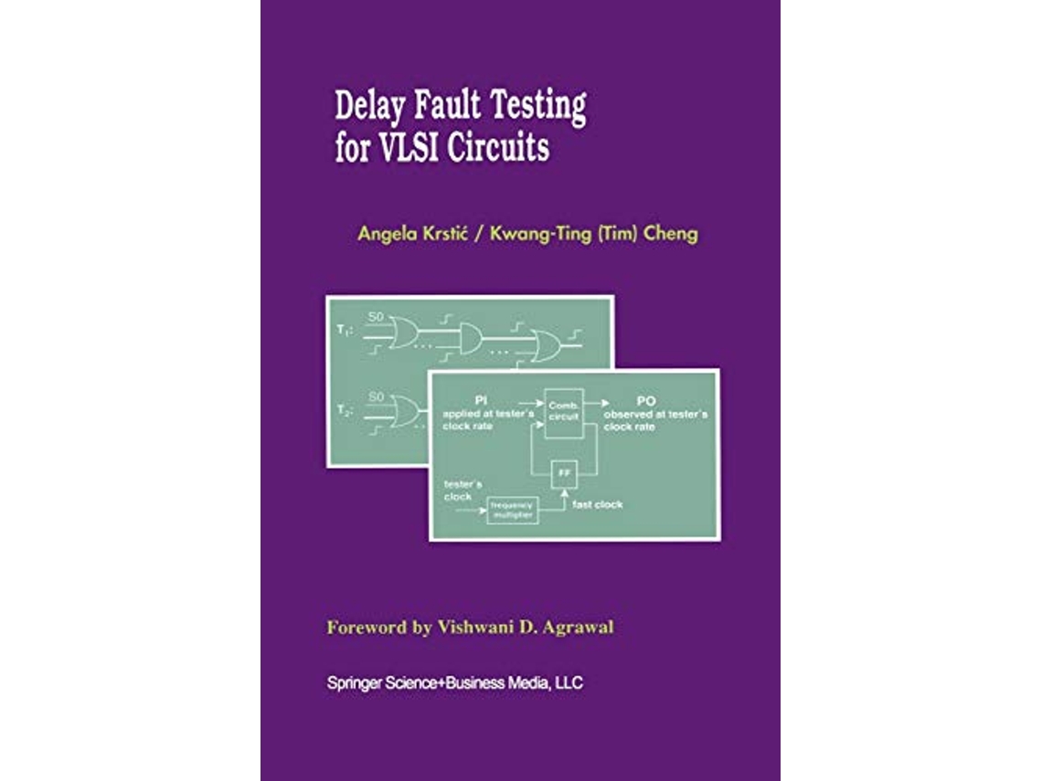 Livro Delay Fault Testing for VLSI Circuits Frontiers in Electronic Testing 14 de Angela Krstic KwangTing Tim Cheng (Inglês)
