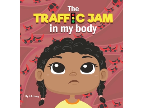Livro The Traffic Jam In My Body De Lr Long (inglês)