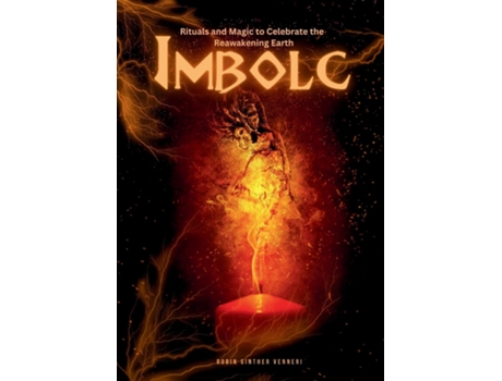 Livro Imbolc Guide Rituals And Magic To Celebrate The Reawakening Earth De Robin Ginther Venneri (inglês)