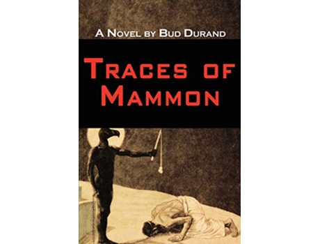 Livro Traces of Mammon de Bud Durand (Inglês)