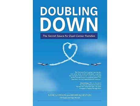 Livro Doubling Down The Secret Sauce for Dual-Career Families de Ilene Gordon e Bram Bluestein (Inglês - Capa Dura)