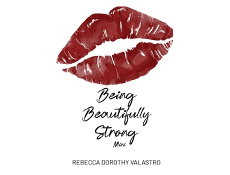 Livro Being Beautifully Strong Mini Edition Into Your Twenties And Beyond De Rebecca Dorothy Valastro (inglês)