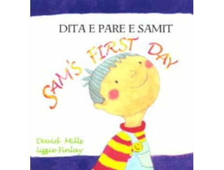 Livro Sams First Day de David Mills e Lizzie Finlay (Inglês)