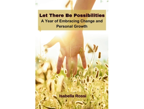 Livro Let There Be Possibilities A Year of Embracing Change and Personal Growth de Isabella Rossi (Inglês)