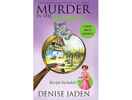 Livro Murder in the Vineyard A Mallory Beck Cozy Culinary Caper Mallory Beck Cozy Culinary Capers de Denise Jaden (Inglês)