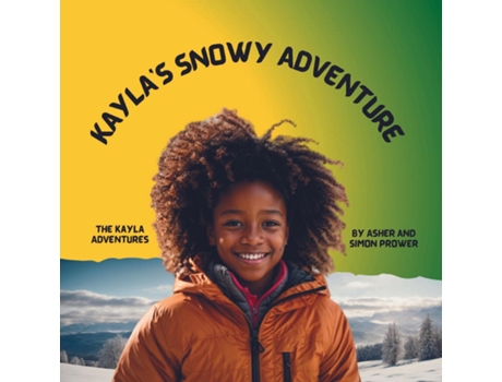 Livro Kaylas Snowy Adventure de Asher Prower (Inglês)