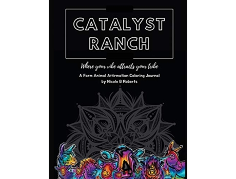 Livro Catalyst Ranch Where Your Vibe Attracts Your Tribe de Nicole B Roberts (Inglês)