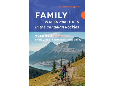 Livro Family Walks Amp Hikes Canadian Rockies 2nd Edition, Volume 1 De Andrew Nugara (inglês)