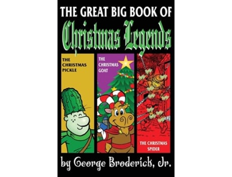 Livro The Great Big Book Of Christmas Legends De George Broderick Jr (inglês - Capa Dura)