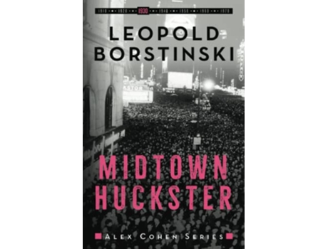 Livro Midtown Huckster Alex Cohen de Leopold Borstinski (Inglês)