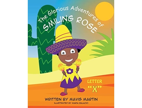 Livro The Glorious Adventures Of Smiling Rose Letter Quotxquot De Mavis Martin (inglês)