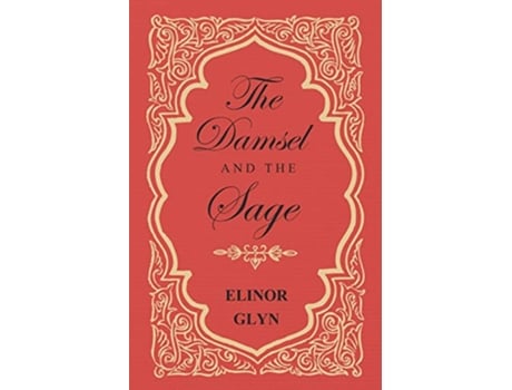 Livro The Damsel and the Sage de Elinor Glyn (Inglês)