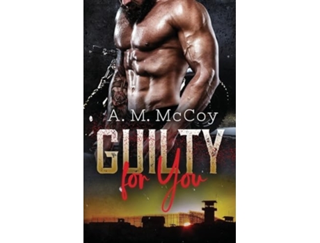 Livro Guilty For You de A M McCoy (Inglês)