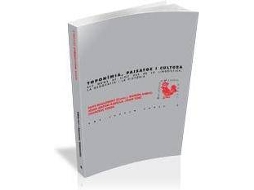 Livro Toponimia, Paisatge I Cultura de Elvis Mallorquí, Ramon Amigó et al.