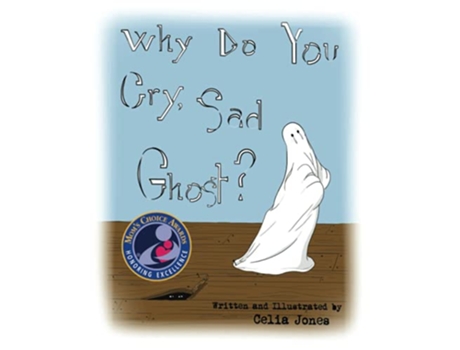 Livro Why Do You Cry Sad Ghost de Celia Jones (Inglês)